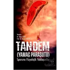 Tandem (Yamaç Paraşütü) Sporuna Fizyolojik Yaklaşımlar