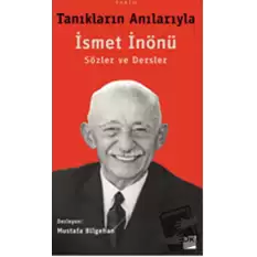 Tanıkların Anılarıyla İsmet İnönü