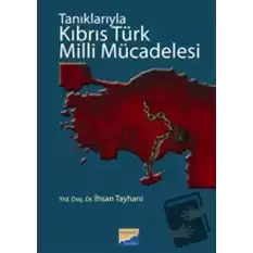 Tanıklarıyla Kıbrıs Türk Milli Mücadelesi