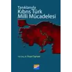 Tanıklarıyla Kıbrıs Türk Milli Mücadelesi