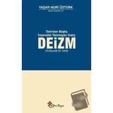 Tanrı, Akıl ve Ahlaktan Başka Kutsal Tanımayan İnanç: Deizm