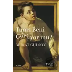 Tanrı Beni Görüyor mu?