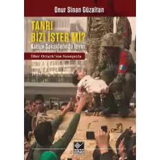 Tanri Bizi İster Mi?/  Kahire Sokaklarında İsyan