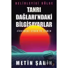 Tanrı Dağları’ndaki Bilgisayarlar