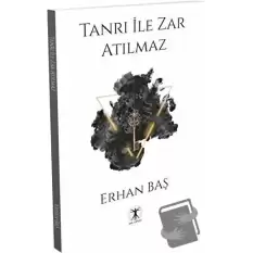 Tanrı ile Zar Atılmaz