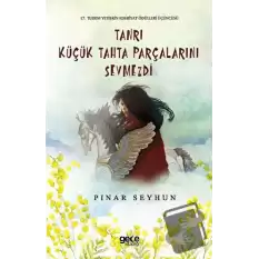 Tanrı Küçük Tahta Parçalarını Sevmezdi