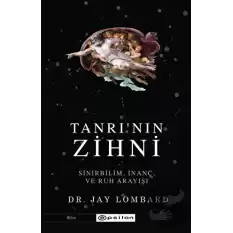 Tanrının Zihni: Sinirbilim, İnanç ve Ruh Arayışı