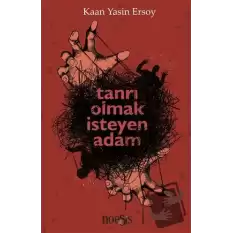 Tanrı Olmak İsteyen Adam