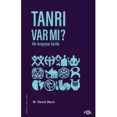 Tanrı Var mı? - Bir Arayışın Tarihi