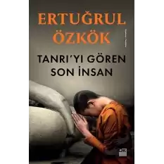 Tanrıyı Gören Son İnsan