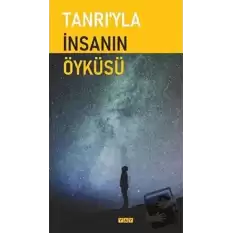 Tanrıyla İnsanın Öyküsü