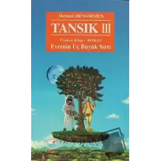 Tansık 3 - Evrenin Üç Büyük Sırrı