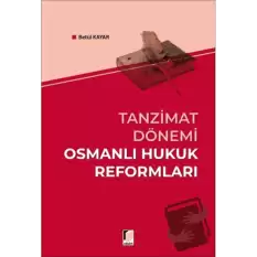 Tanzimat Dönemi Osmanlı Hukuk Reformları