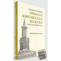 Tanzimat Dönemi Osmanlı Sorumluluk Hukuku Haksız Fiil Sorumluluğu