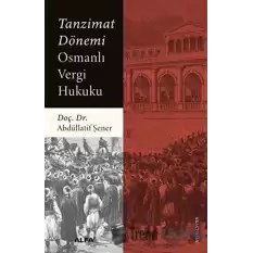 Tanzimat Dönemi Osmanlı Vergi Hukuku