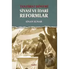 Tanzimat Dönemi Siyasi ve İdari Reformlar