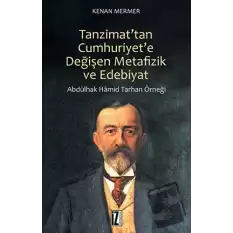 Tanzimattan Cumhuriyete Değişen Metafizik ve Edebiyat