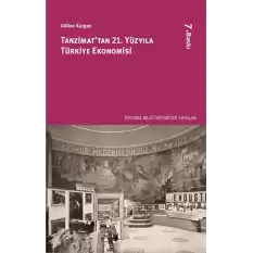 Tanzimattan 21.Yüzyıla Türkiye Ekonomisi