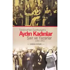 Tanzimat’tan Cumhuriyet’e Aydın Kadınlar