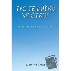 Tao Te Chine ve Ötesi