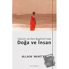 Taoizm ve Zen Budizmi’nde Doğa ve İnsan