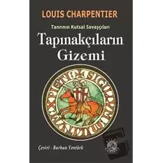 Tapınakçıların Gizemi - Tanrının Kutsal Savaşçıları