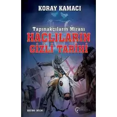 Tapınakçıların Mirası Haçlıların Gizli Tarihi