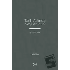 Tarih Aslında Neyi Anlatır?