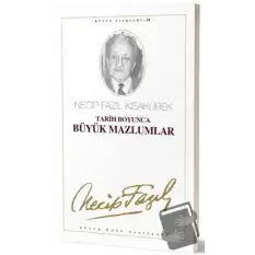 Tarih Boyunca Büyük Mazlumlar : 28 - Necip Fazıl Bütün Eserleri