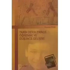 Tarih Derslerinde Öğrenme ve Düşünce Gelişimi