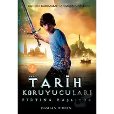 Tarih Koruyucuları - Fırtına Başlıyor