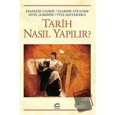 Tarih Nasıl Yapılır?