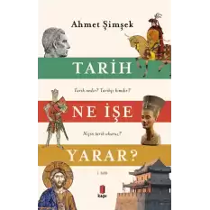 Tarih Ne İşe Yarar?