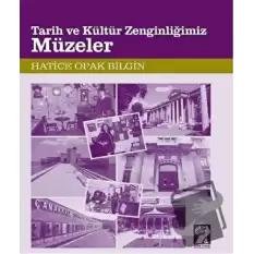 Tarih ve Kültür Zenginliğimiz Müzeler