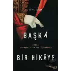 Tarihçilerden Başka Bir Hikaye