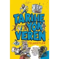 Tarihe Yön Veren Felaketler