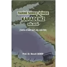 Tarihi Süreç İçinde Karadeniz Bölgesi