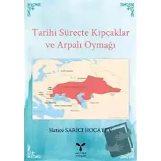 Tarihi Süreçte Kıpçaklar ve Arpalı Oymağı