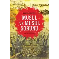 Tarihi Süreçte Musul ve Musul Sorunu