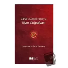 Tarihi ve Sosyal Yapısıyla Siyer Coğrafyası