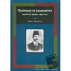 Tarihimiz ve Cumhuriyet Muhittin Birgen (1885-1951)