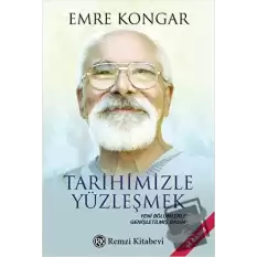 Tarihimizle Yüzleşmek