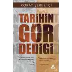 Tarihin Gör Dediği