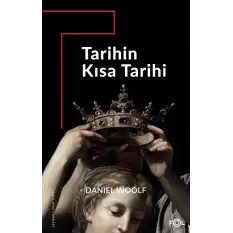 Tarihin Kısa Tarihi –Antikiteden Günümüze Küresel Tarihyazımı–