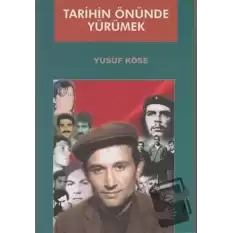 Tarihin Önünde Yürümek