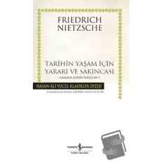 Tarihin Yaşam İçin Yararı ve Sakıncası- Zamana Aykırı Bakışlar 2