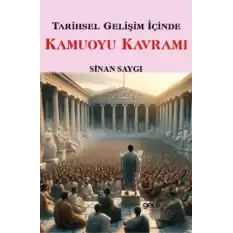 Tarihsel Gelişim İçinde Kamuoyu Kavramı