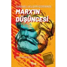 Tarihsel Gelişimi İçerisinde Marx’ın Düşüncesi