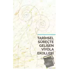 Tarihsel Süreçte Gelişen Viyola Ekolleri