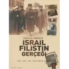 Tarihsel Süreçte İsrail Filistin Gerçeği